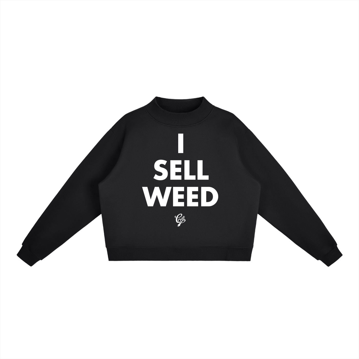 I Sell Weed - Fleece Crew Sweatshirt – Cali 365