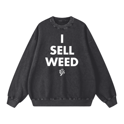 I Sell Weed - Heavyweight Crewneck Sweatshirt