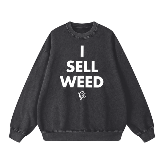 I Sell Weed - Heavyweight Crewneck Sweatshirt